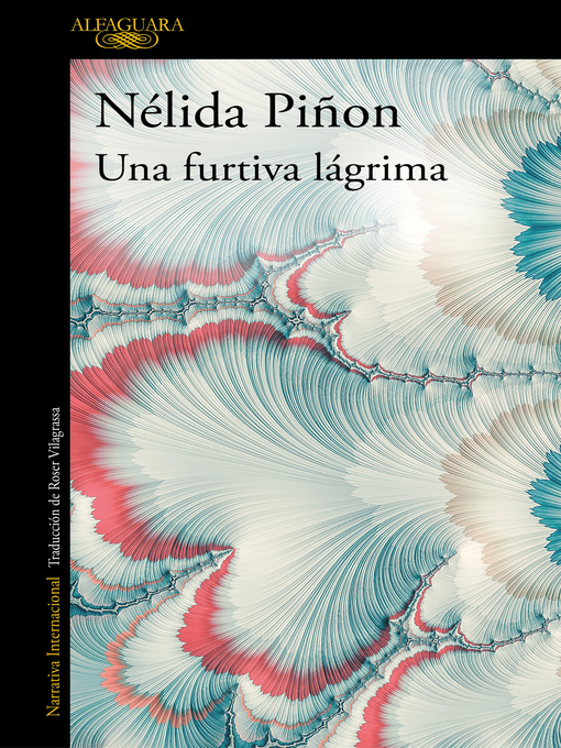 Title details for Una furtiva lágrima by Nélida Piñon - Wait list